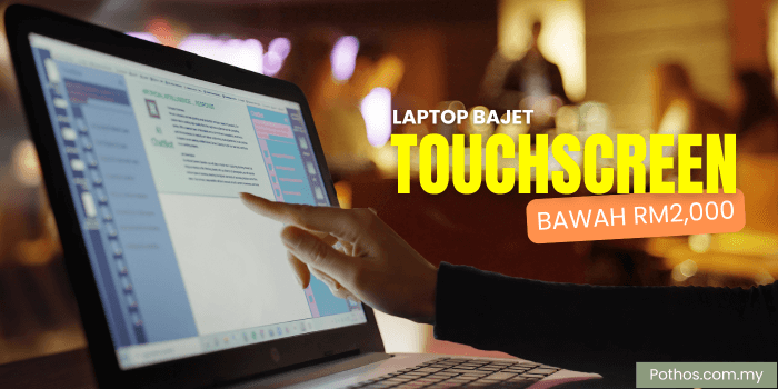 Laptop bajet touchscreen bawah 2000